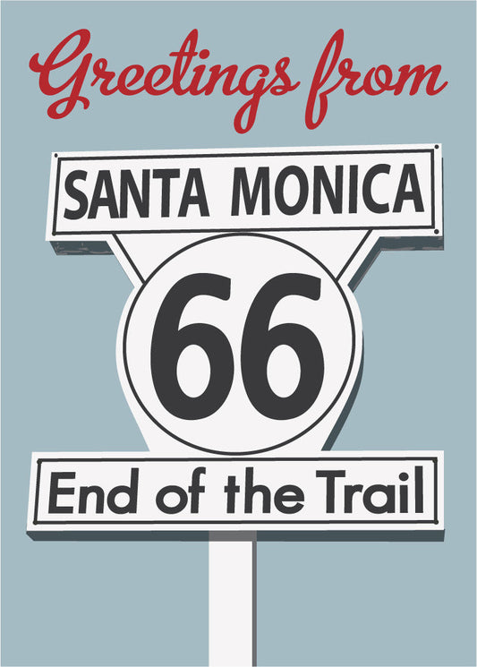 Greetings From RTE 66 Santa Monica End of Trail Print