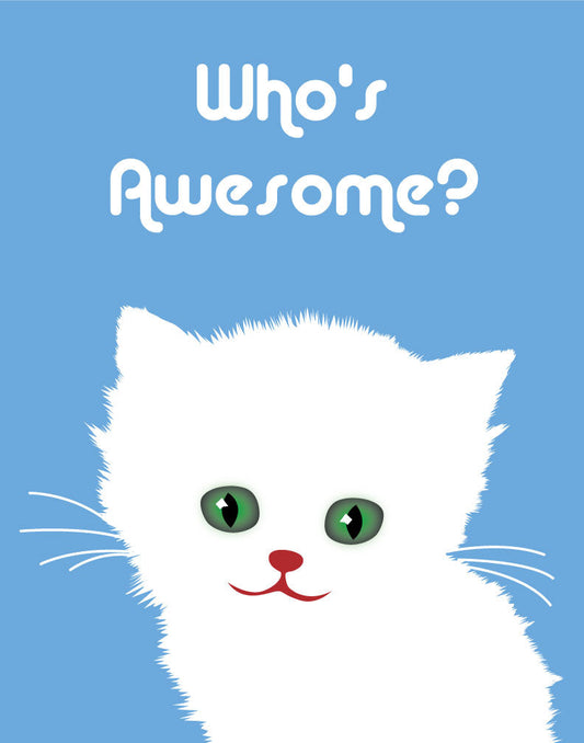 Who's Awesome? Cute Cat Print