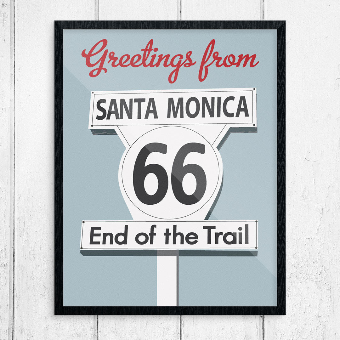 Greetings From RTE 66 Santa Monica End of Trail Print